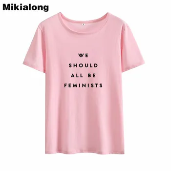 Mikialong Vi Bör Alla Vara Feminist T Shirt Kvinnor 2018 Sommaren Kort Ärm Loose Tee Shirt Femme Svart Vit Kvinnor Casual Toppar